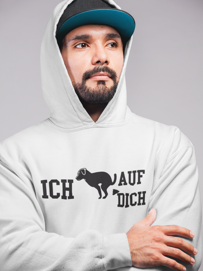 Ich Scheiß auf dich  - Hoodie Unisex