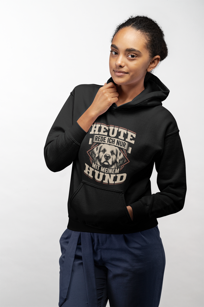 Rede nur mit meinem Hund - Hoodie Unisex