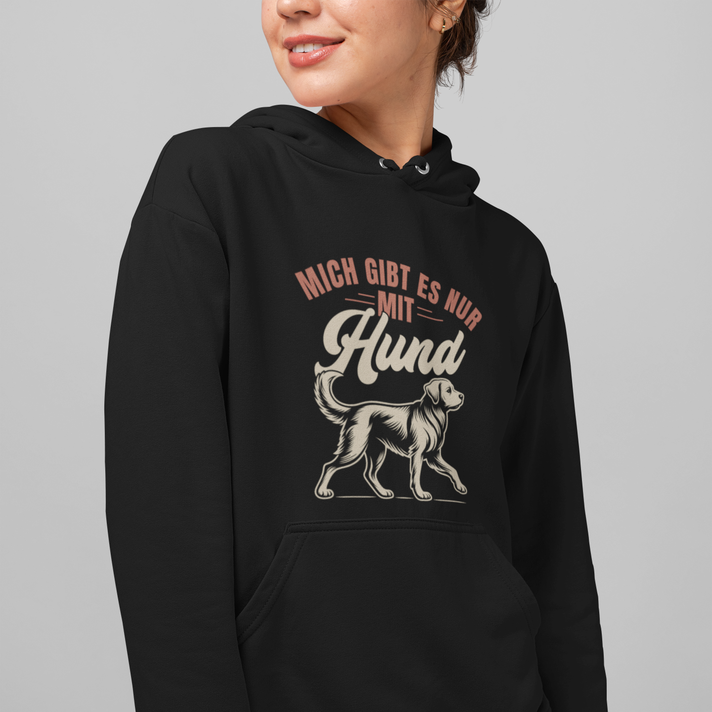 Mich gibt es nur mit Hund- Hoodie Unisex