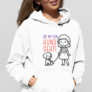 Die mit dem Hund geht - Hoodie Unisex
